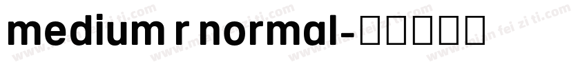medium r normal字体转换